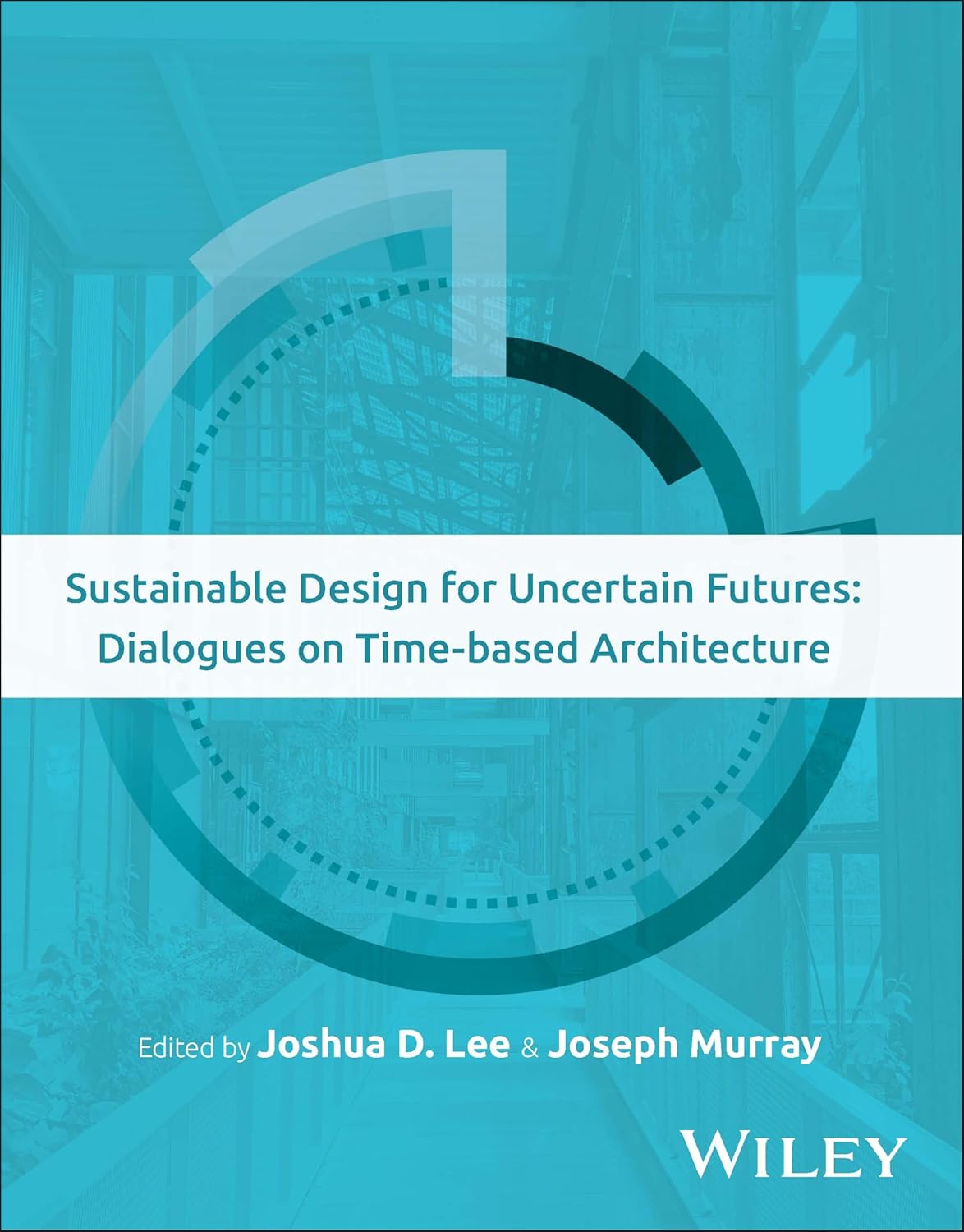 Cover of the Book Sustainable Design for Uncertain Futures: Dialogues on Time-based Architecture