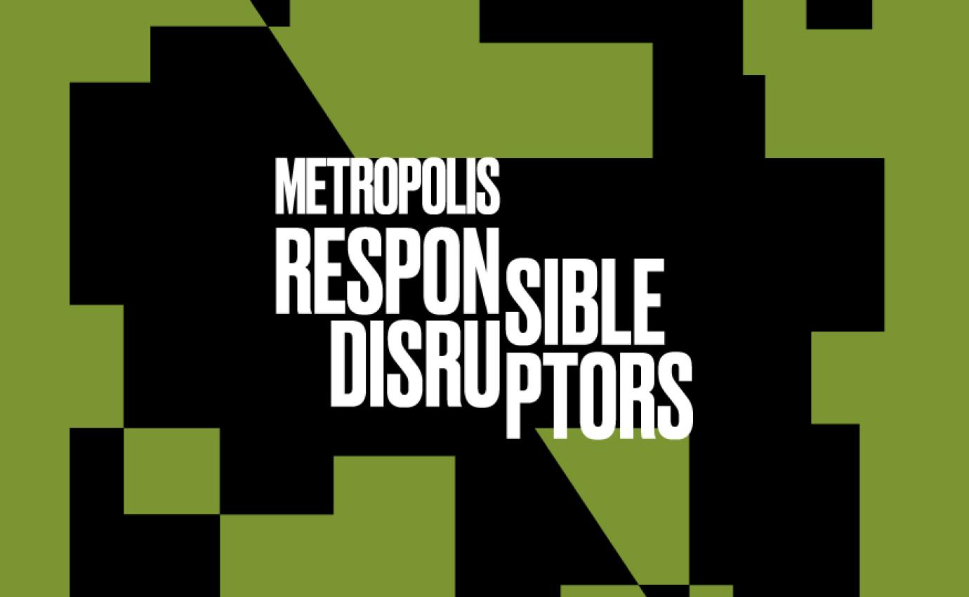 Metropolis Responsible Disruptors honorable mention splash image